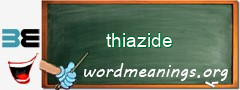 WordMeaning blackboard for thiazide